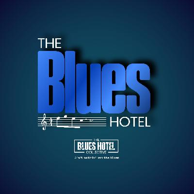 The Blues Hotel: Nothin' But the Blues.