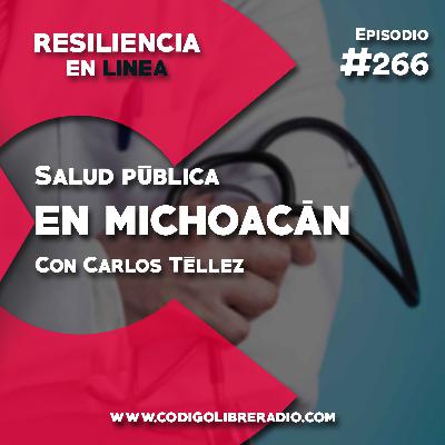 Ep. 266 :: Salud pública en Michoacán