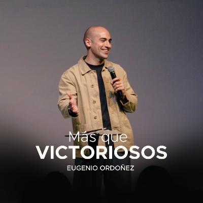 Más que victoriosos | Prédicas Cristianas 2025 | Eugenio Ordoñez Más que victoriosos | Prédicas Cristianas 2025 | Eugenio Ordoñez