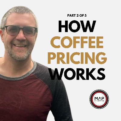 EP 1517 - Part 2 of 5: Why Coffee Pricing Is So Complicated - Sean Warner