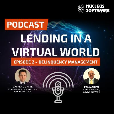 Lending in a Virtual World: Episode 2 - Delinquency Management