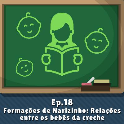 Formações de Narizinho - Relações entre os bebês na creche