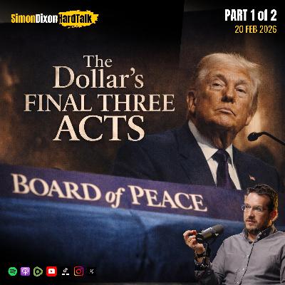 Episode 129 - The Dollar’s Final Three Acts