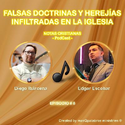 FALSAS DOCTRINAS Y HEREJÍAS INFILTRADAS EN LA IGLESIA