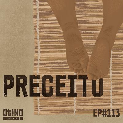 Atina Pra Isso #113 [VIDEO]: Preceito