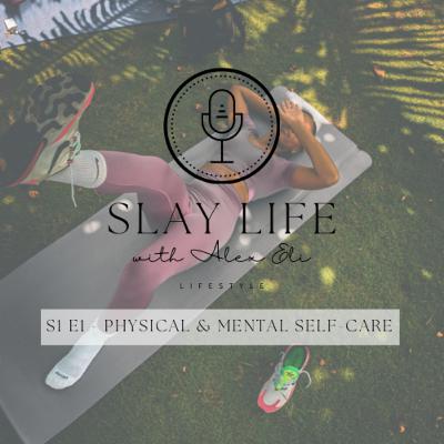Physical and Mental Self-care