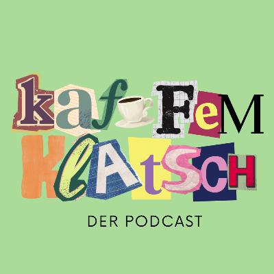 19 - Dating-Desaster und feministischer Februar