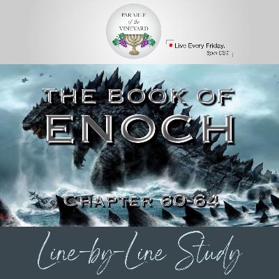 The Book of Enoch: (Pt. 16) - Behemoth - Leviathan & The Book of Noah (Ch. 60-64) The Book of Enoch: (Pt. 16) - Behemoth - Leviathan & The Book of Noah (Ch. 60-64)