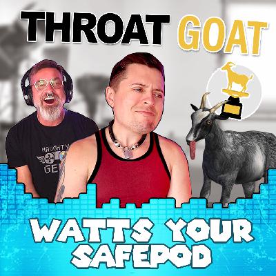 How to Become A Throat Goat!