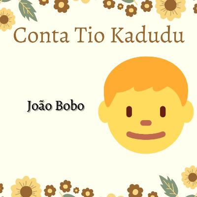 #6 João Bobo