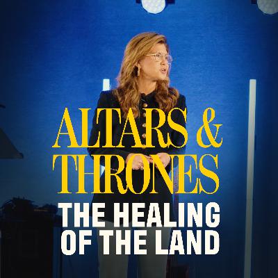 Altars & Thrones: The Healing of the Land | Jen Tringale