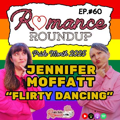 Pride Month 2025 | Jennifer Moffatt "Flirty Dancing" | Romance Roundup #60 Pride Month 2025 | Jennifer Moffatt "Flirty Dancing" | Romance Roundup #60