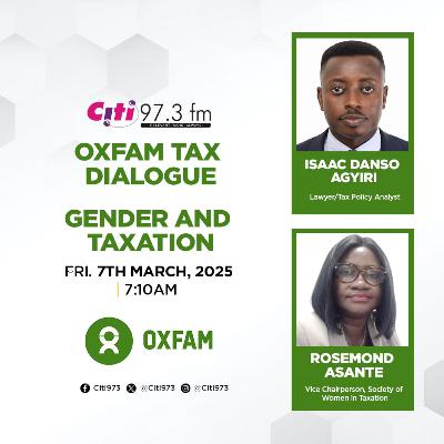 Citi Business Edition | Oxfanm Tax Dialogue - Gender and Taxation | Friday, 7th March, 2025