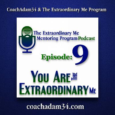 CoachAdam34 & The Extraordinary Me Mentoring Program Podcast Episode:9 Bullying