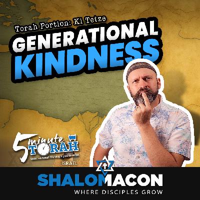 5 Minute Torah - Ki Tetze - Generational Kindness