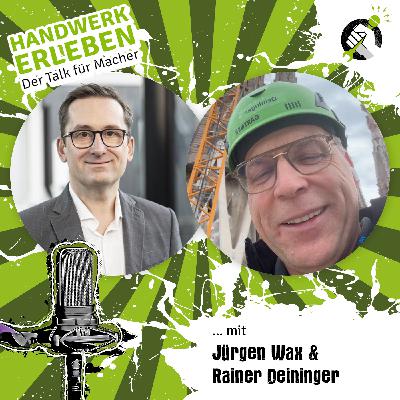 #156 Jürgen Wax & Rainer Deininger, wie viel Handwerk steckt im Bau des höchsten Kirchturms der Welt?