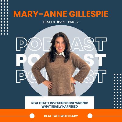 Real Estate Investing Gone Wrong: What Really Happened - Mary-Anne Gillespie Real Estate Investing Gone Wrong: What Really Happened - Mary-Anne Gillespie