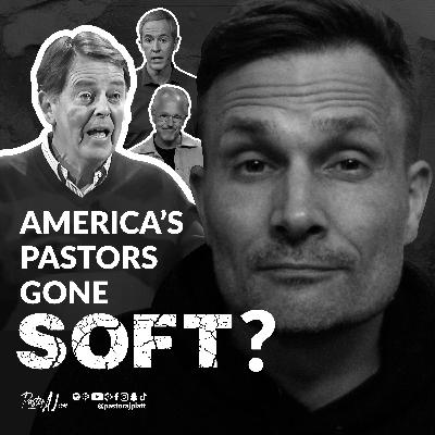 America's Pastors Going SOFT on the Gospel 😬??