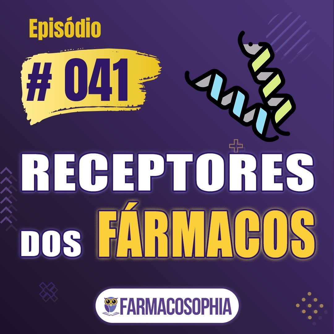 #041 - Receptores dos fármacos #041 - Receptores dos fármacos