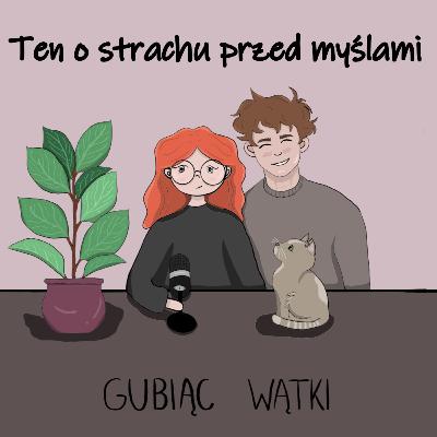 #25 Dlaczego boisz się swoich własnych myśli?