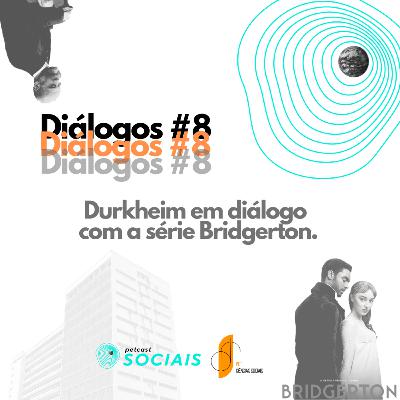 PETCast Sociais | Diálogos #8 - Durkheim em diálogo com a série Bridgerton.