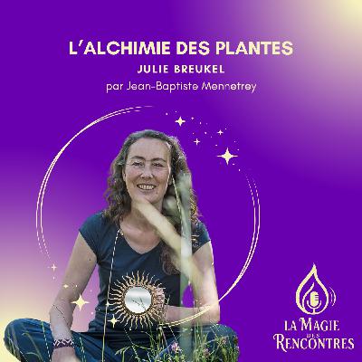 11.Julie Breukel: l'Alchimie des Plantes