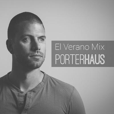 PORTERHAUS | El Verano Mix