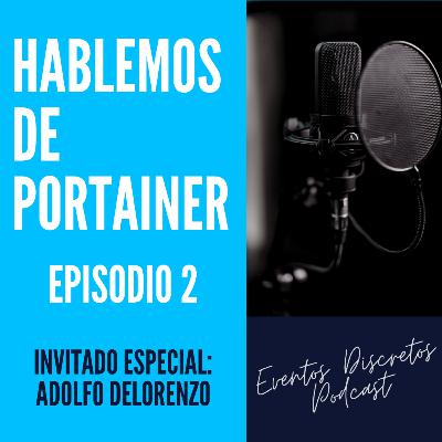 Hablemos de Portainer EP2