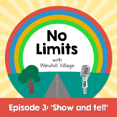 Episode 3: Show and tell Episode 3: Show and tell