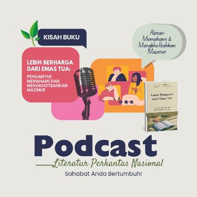 KISAH BUKU "Lebih Berharga dari Emas Tua"--Alasan Memahami dan Mengkhotbahkan Mazmur