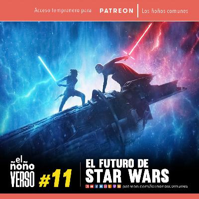 Ep 11: El Futuro de Star Wars