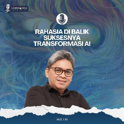 Rahasia di Balik Suksesnya Transformasi AI Rahasia di Balik Suksesnya Transformasi AI