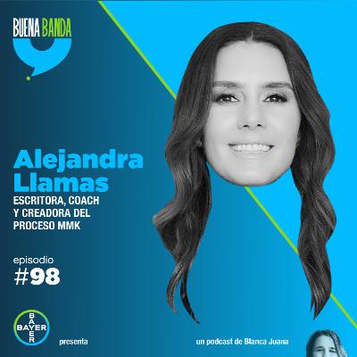 98. Decidir quién quiere ser una. ALEJANDRA LLAMAS 98. Decidir quién quiere ser una. ALEJANDRA LLAMAS