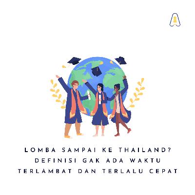 LOMBA SAMPAI KE THAILAND? DEFINISI GAK ADA WAKTU TERLAMBAT DAN TERLALU CEPAT LOMBA SAMPAI KE THAILAND? DEFINISI GAK ADA WAKTU TERLAMBAT DAN TERLALU CEPAT