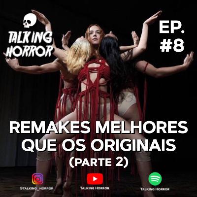 REMAKES MELHORES QUE OS ORIGINAIS (PARTE 2)