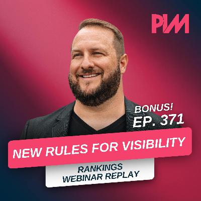371. AI Feedback Loop: New Rules for LLM Visibility (Webinar Replay)