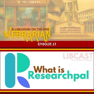 What is Researchpal? | Webrarian Episode 17