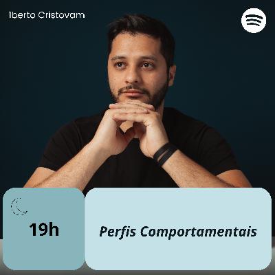 Live 018 - 19h | Perfis Comportamentais