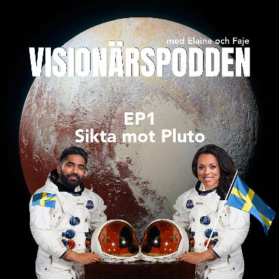 Ep1 - Elaine & Faje "Sikta mot Pluto!"