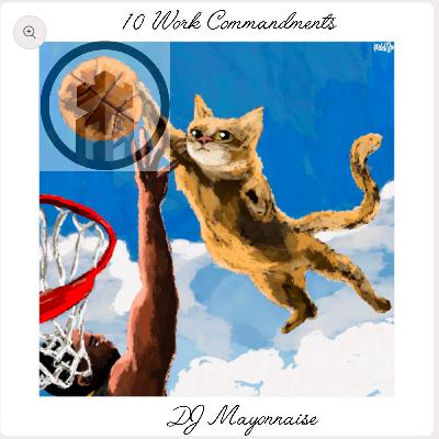 State of The Game vol.249-10 WORK COMMANDMENTS w/ DJ Mayonnaise