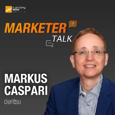 Marketer Talk mit Markus Caspari Marketer Talk mit Markus Caspari