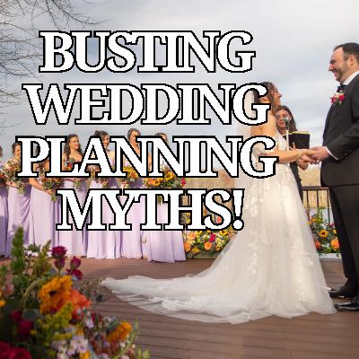 Busting Wedding Planning Myths