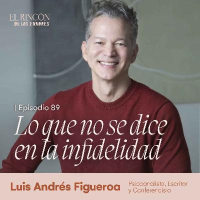 Infidelidad: una conversación incómoda pero necesaria.