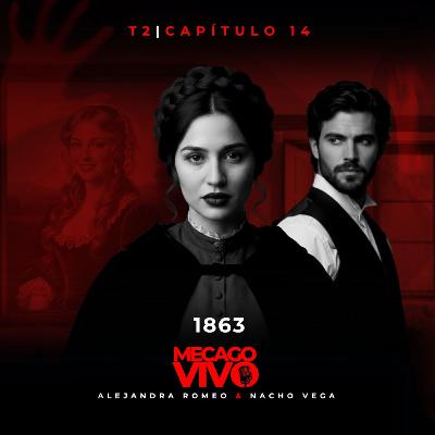 2x14 | 1863 | Relato Sonoro de Terror