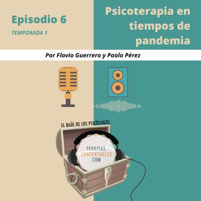 Psicoterapia en tiempos de pandemia - con Flavio Guerrero y Paolo Luna Psicoterapia en tiempos de pandemia - con Flavio Guerrero y Paolo Luna