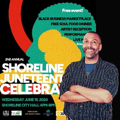 The History of Juneteenth - Shared by Kevin P. Henry at the City of Shoreline Juneteenth Celebration