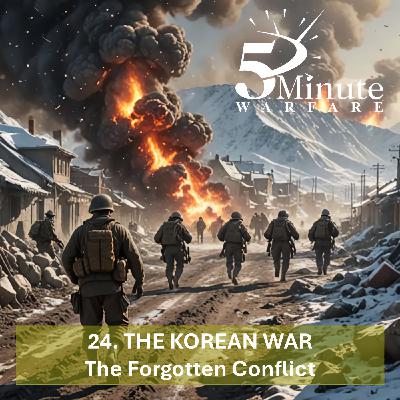 The Korean War: The Forgotten Conflict