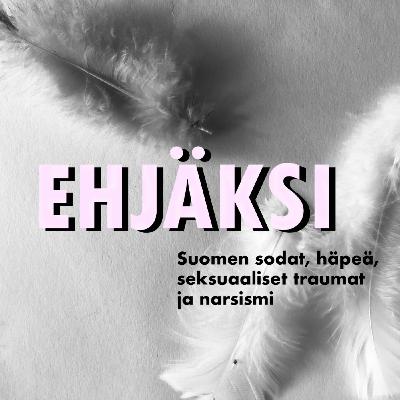 Suomen sodat, häpeä, seksuaaliset traumat ja narsismi