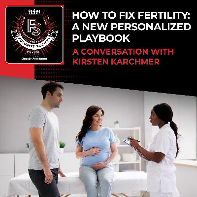 How To Fix Fertility: A New Personalized Playbook