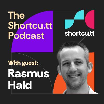 Pilot Episode: The true value of Developer Experience with Rasmus Hald | The Shortcu.tt Podcast